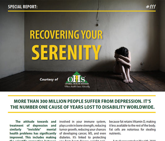 The image depicts a woman sitting in an empty room, holding her knees to her head. in the top right of the image are the words "Special Report:" and to the top left is "#111". To the right of the woman, the text says, "Recovering your serenity courtesy of OHS" Under the image is the text from the special report: #111 Recovering Your Serenity